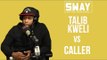 Talib Kweli vs. Caller on Sway in the Morning