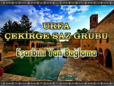 URFA ÇEKİRGE SAZ GRUBU - Eşarbını Yan Bağlama