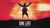 One Life (Audio) ft Ambelique - Jonathan Burkett