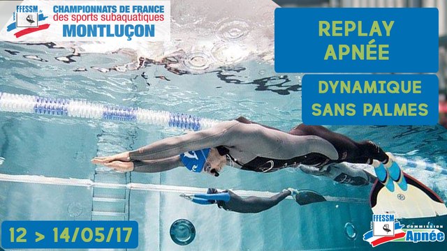 JOUR 3, APNÉE DYNAMIQUE SANS PALMES, PARTIE 1 - CHAMPIONNATS DE FRANCE FFESSM - APNÉE - MONTLUÇON 2017