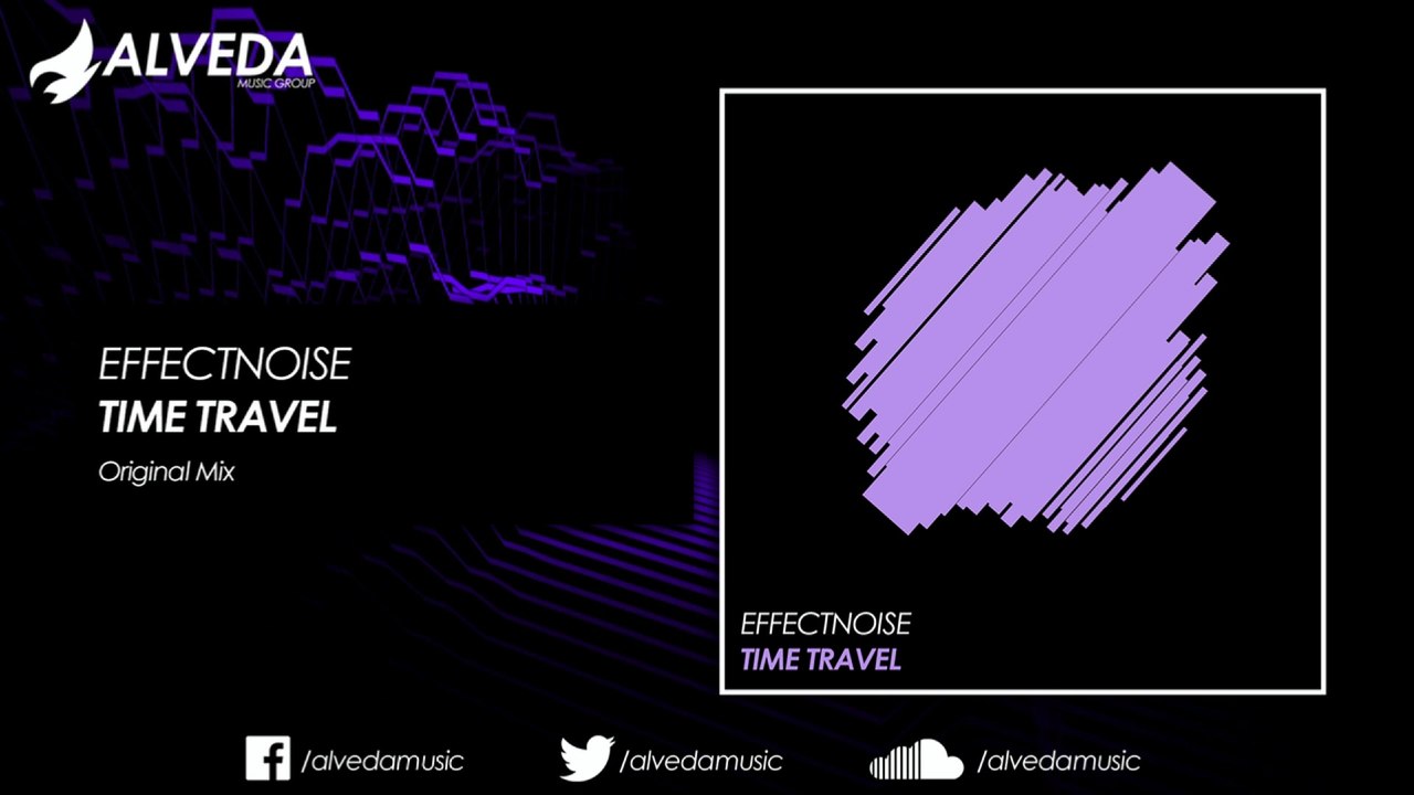 EffectNoise - Time Travel (Original Mix)