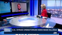DAILY DOSE | U.S.: Syrian crematorium hides mass killings | Tuesday, May 16th 2017