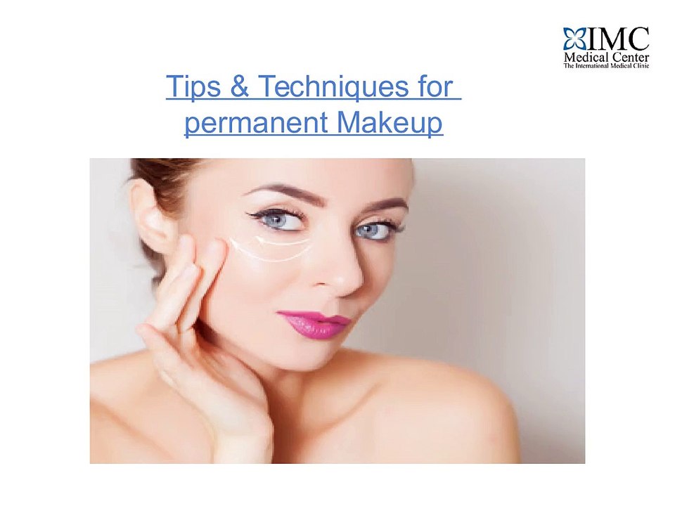 Tips Techniques for permanent makeup