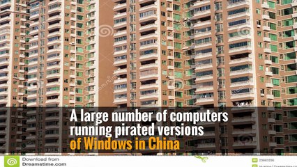 A large number of computers running pirated versions of Windows in China