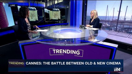 TRENDING | Cannes: the battle between old & new cinema | Tuesday, May 16th 2017