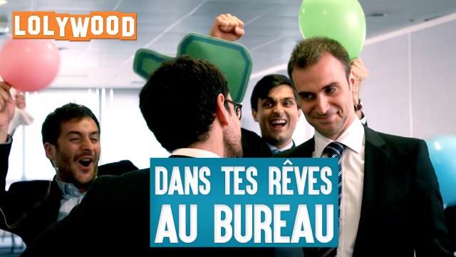 Dans tes rêves: au bureau