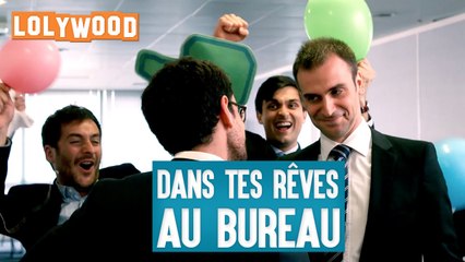 Dans tes rêves: au bureau