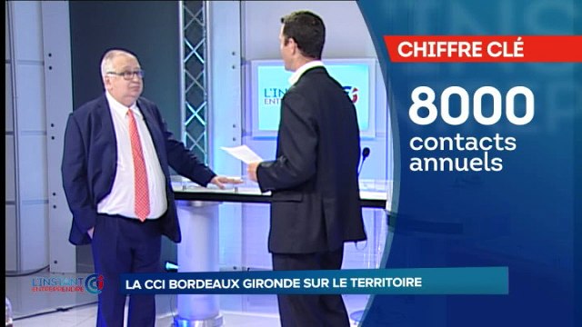 L'instant entreprendre avec Philippe Loiseau, Vice président CCI Bordeaux Gironde - La CCI Bordeaux Gironde sur le territoire