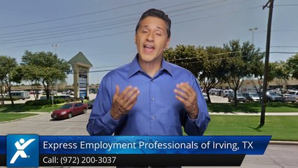 Express Employment Professionals of Irving, TX |Great Five Star Review by ALEXAVVIER