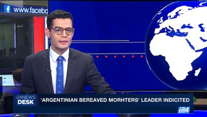 i24NEWS DESK | 'Argentinian bereaved mothers' leader indicited | Wednesday, May 17th 2017