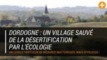 Dordogne : un village sauvé de la désertification par l’écologie