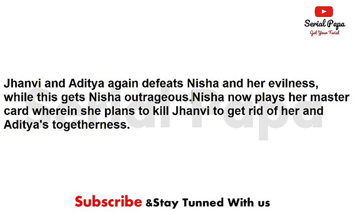 Woh Apna Sa,17th may 2017 news,Nisha's,final,stroke,against Jhanvi,Aditya's​,angry man,avatar
