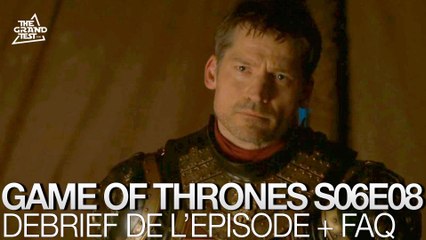 Game of Thrones Saison 6 épisode 8: réactions et FAQ