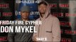 Friday Fire Cypher: Don Mykel Breaks Down 