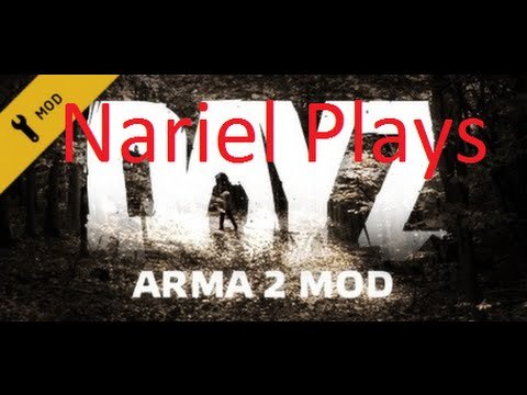Nariel and Friends Play: Arma 2 DayZ Mod