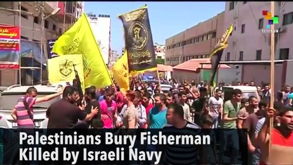 Palestinians Bury Fisherman Killed by Israeli Navy