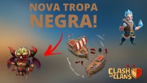 NOVA TROPA NEGRA, MAGO DE GELO E BARCO - RUMORES DA NOVA ATUALIZAÇÃO - Clash of Clans