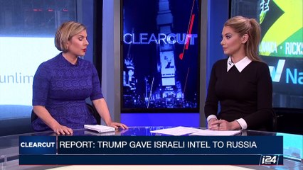 CLEARCUT | Report: Trump gave Israeli intel Russia | Tuesday, May 16th 2017