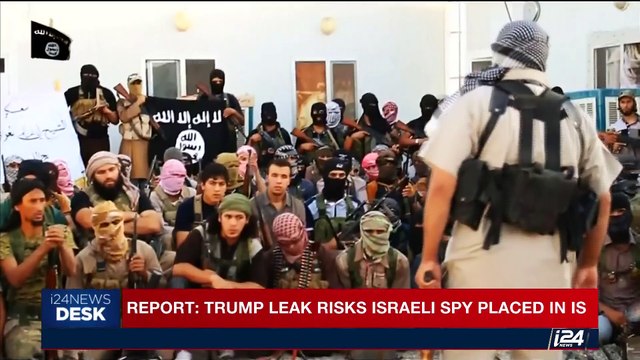 i24NEWS DESK | Report: Trump leak risks Israeli spy placed in IS | Tuesday, May 16th 2017