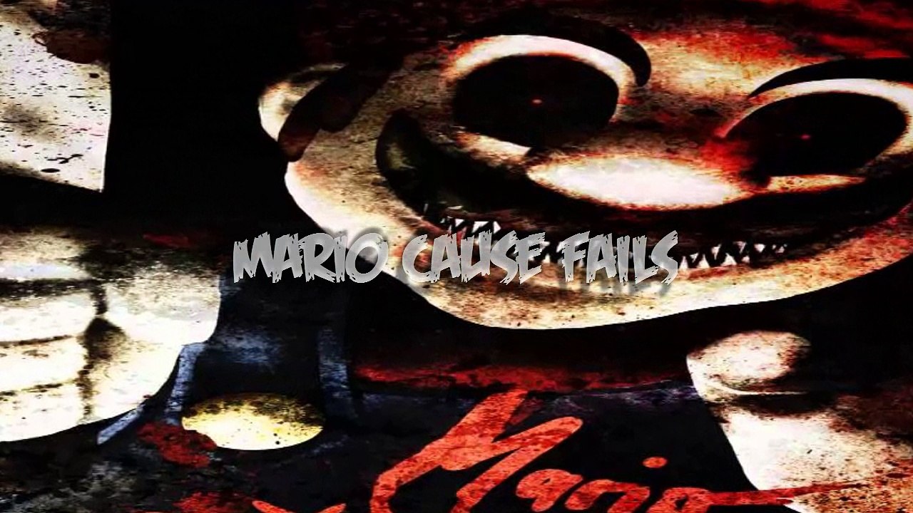 MARIO CAUSE FAILS
