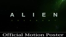 Alien Covenant | Official Motion Poster | Michael Fassbender, Katherine Waterston & Ridley Scott