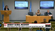 World likely to see modest recovery in growth in 2017 and 2018: UN