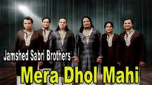 Jamshed Sabri Brothers - Mera Dhol Mahi