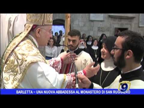 Barletta | Una nuova abbadessa per il monastero di San Ruggiero