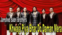 Jamshed Sabri Brothers - Khwaja Piya Bhar Do Daman Mera