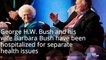 George H.W. Bush in ICU, Barbara Bush also hospitalized-