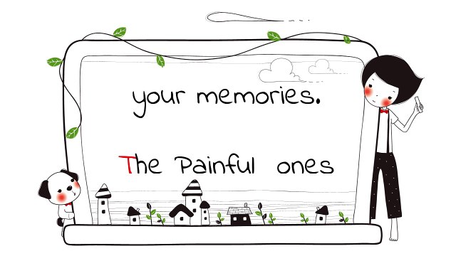 Memories Erase your memories?