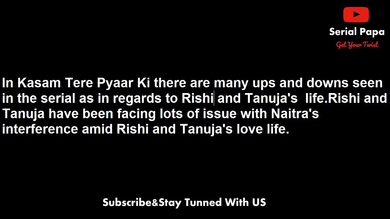Kasam Tere Pyaar Ki,18th may 2017 news,Naitra,take,revenge from,Rishi,ditching,Naitra for,Tanuja's,sake