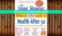 Read OnlineThe Johns Hopkins Medical Guide to Health After 50 Simeon MargolisTrial Ebook