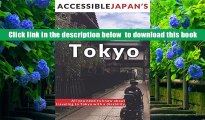 FREE [DOWNLOAD] Accessible Japan s Tokyo: All you need to know about traveling to Tokyo with a