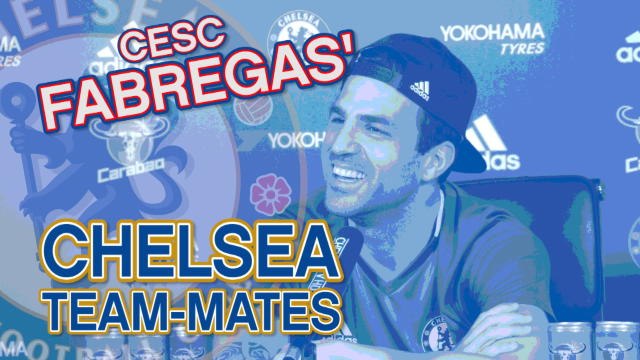 Fabregas' Chelsea team-mates