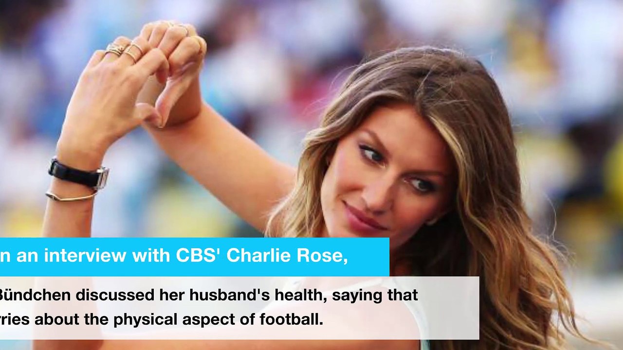 Giselle Bündchen said Tom Brady had a concussion last year