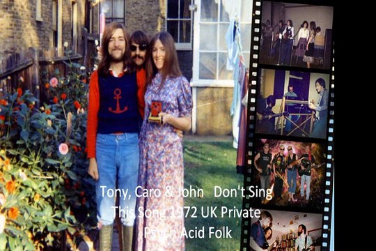 Tony, Caro & John Don't Sing This Song 1972 UK Private Psych Acid Folk