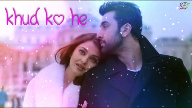 Khalish -Ae dil hai mushkil by Arijit Singh Aishwarya Rai, Ranbir Kapoor, Anushka Sharma(720p)