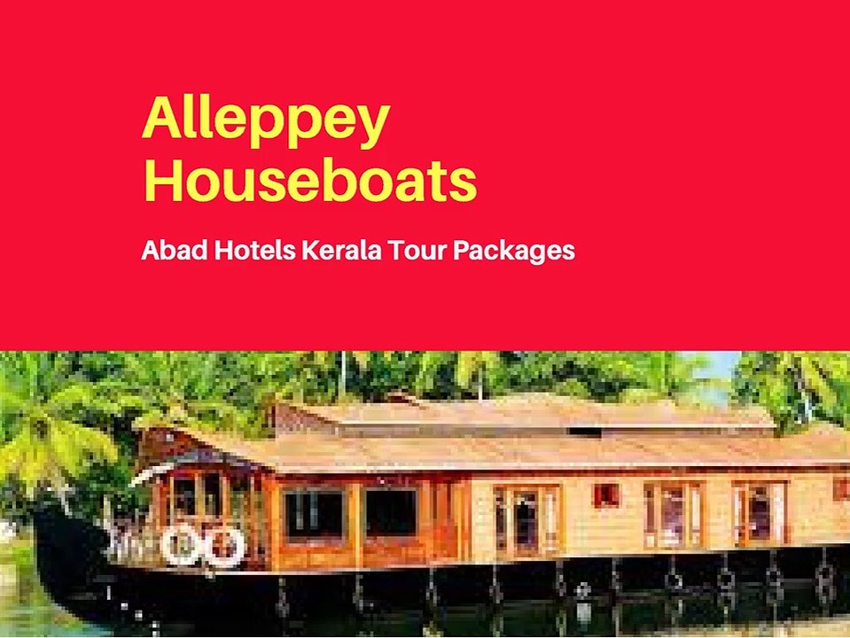 Kerala Alleppey Houseboats and Holiday Packages-Abad Hotels