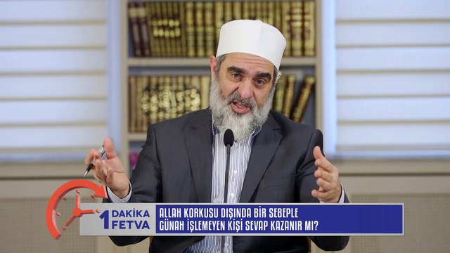 422) Allah korkusu dışında bir sebeple günah işlemeyen kişi sevap kazanır mı?/Birfetva - Nureddin YILDIZ