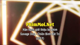 Chien.Binh.Huyen.Thoai-Savage.Dog-2017-Vietsub-720p_1