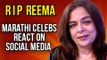 Marathi Celebs React On Social Media | RIP Reema Lagoo | Amruta Khanvilkar, Mukta Barve & More