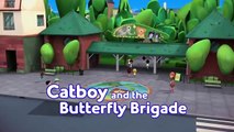 PJ Masks Es 9 - Catboy and the Butterfly Brigade ♥♪●