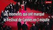 Les moments qui ont marqué le Festival de Cannes