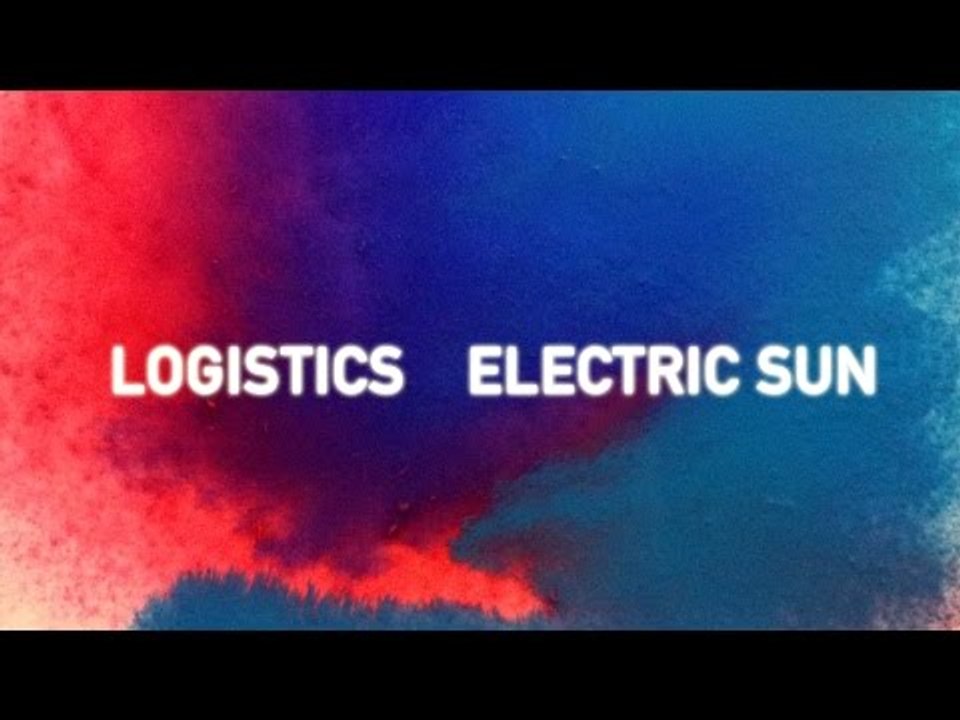 Logistics Electric Sun video Dailymotion
