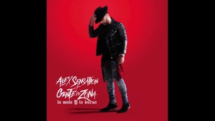 Alex Sensation - La Mala Y La Buena