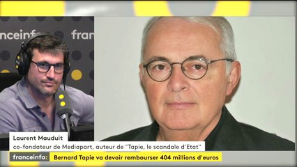 Affaire Tapie : "Reste une question, est-ce qu'il va rendre l'argent ?", pour Laurent Mauduit