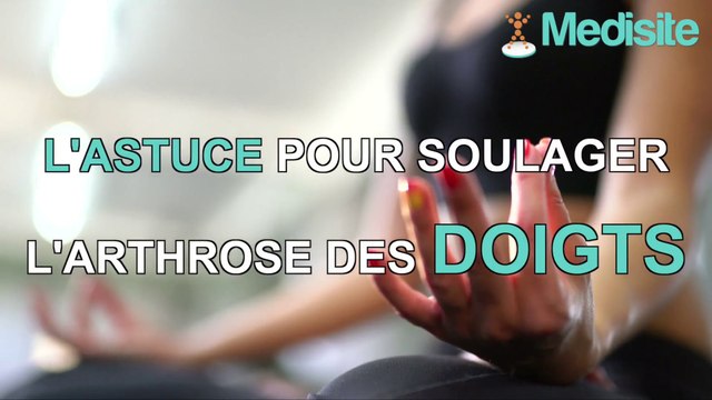 L'astuce pour soulager l’arthrose des doigts