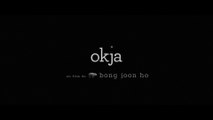OKJA (2017) Bande Annonce VF - HD