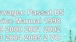 PDF DOWNLOAD  Volkswagen Passat B5 Service Manual 1998 1999 2000 2001 2002 2003 2004 2005 2 VOLUME DOWNLOAD ONLINE